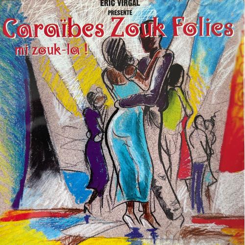 Caraïbes Zouk Folies - Mi Zouk-La ! (2000)