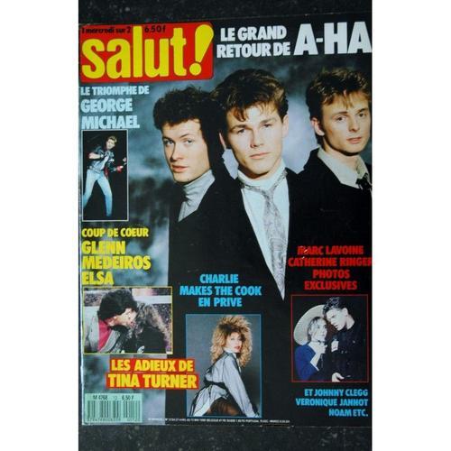 Salut ! 1988 05 - 12 A-Ha - George Michael - Glenn Medeiros Elsa Tina Turner Charlie Lavoine Ringer Clegg Jannot