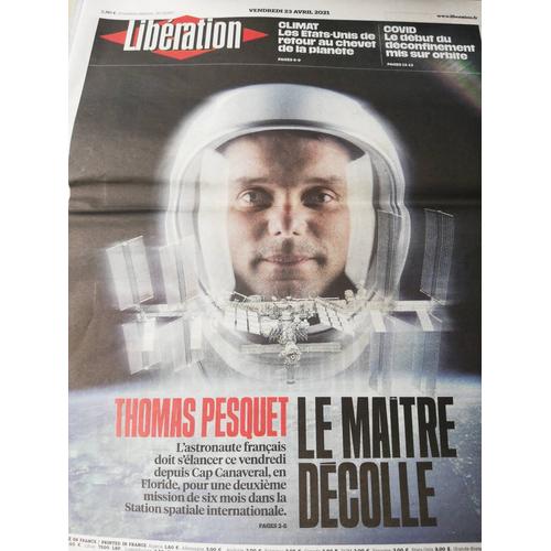 Libération. Journal. Thomas Pesquet. Départ Pour Sa Mission Au Bord De L Iss