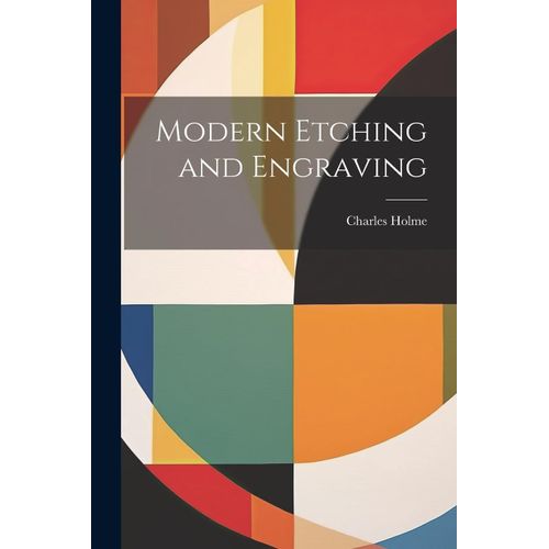 Modern Etching And Engraving