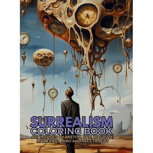 Surrealism Coloring Book With Art Inspired By André Breton, Salvador Dalí, René Magritte, Max Ernst And Yves Tanguy