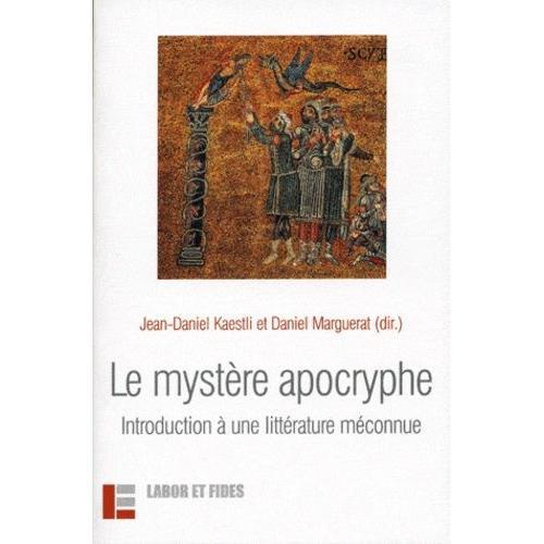 Le Mystère Apocryphe - Introduction À Une Littérature Méconnue