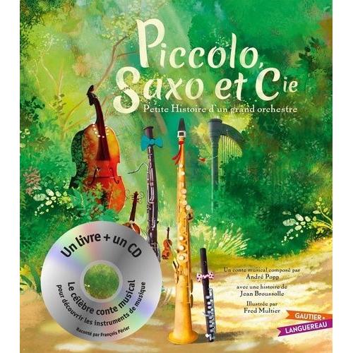 Piccolo, Saxo Et Cie - Petite Histoire D'un Grand Orchestre (1 Cd Audio)