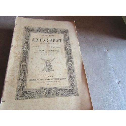 L Imitation Jesus Christ Traduction Nouvelle Reflexions A La Fin Chaque Chapitre Par L Abbe F De Lamennais Illustrations Kuchelbecker D Apres Les Maitre Gravures Daudenarde Editions Populaires 1895