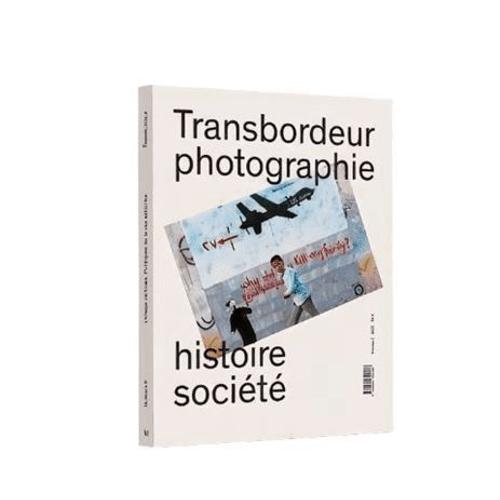 Transbordeur N° 6 - Photographie Histoire Société : L'image Verticale