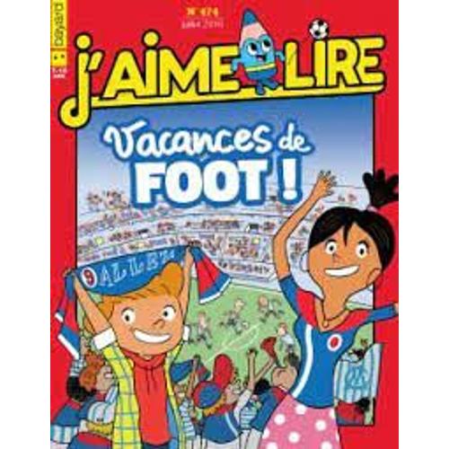 J'aime Lire N° 474 Vacances De Foot