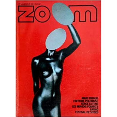Zoom Le Magazine De L'image N°41 ( Novembre - Décembre 1976 ) .