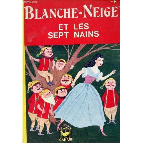 Blanche-Neige Et Les Sept Nains - Collection Canari.