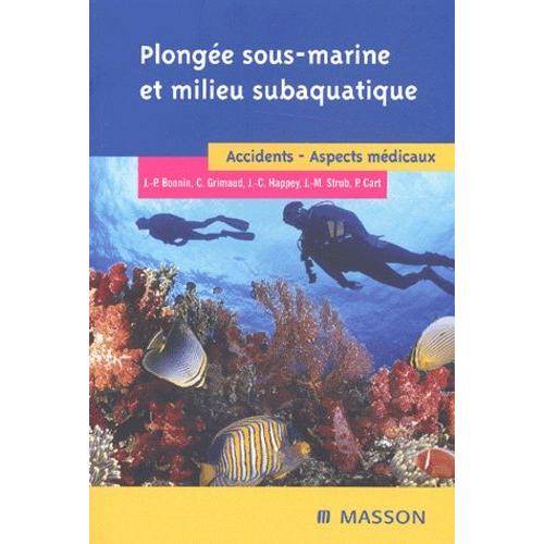 Plongée Sous-Marine Et Milieu Subaquatique - Accidents, Aspects Médicaux