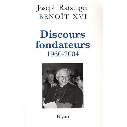 Discours Fondateurs 1960-2004