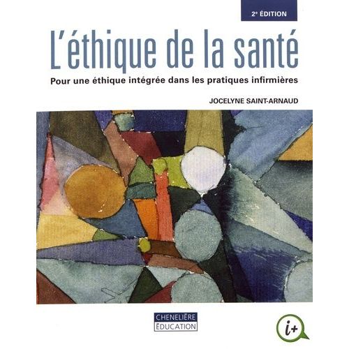 L'éthique De La Santé - Pour Une Éthique Intégrée Dans Les Pratiques Infirmières