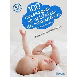 100 Massages Et Activités De Relaxation Avec Mon Bébé