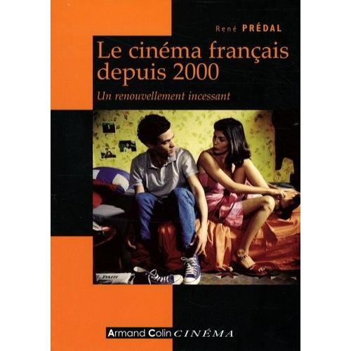 Le Cinéma Français Depuis 2000 - Un Renouvellement Incessant