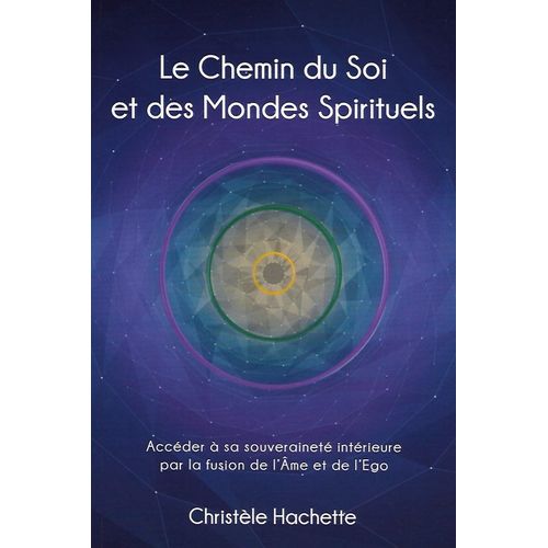 Le Chemin Du Soi Et Des Mondes Spirituels
