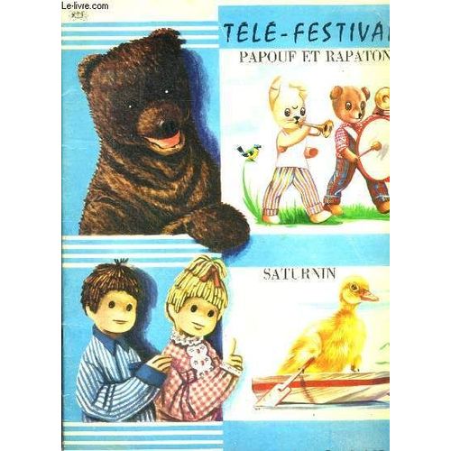 Tele Festival - Coloriage- Papouf Et Rapaton, Saturnin, Pimprenelle Et Nicolas Et Gros Nounours - Coloriage Deja Fait