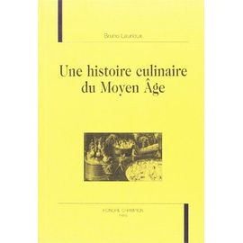 Une Histoire Culinaire Du Moyen Age