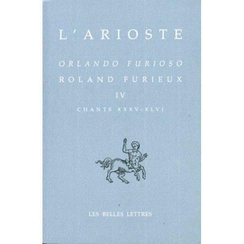 Roland Furieux - Tome 4 (Chants 35-46), Edition Bilingue