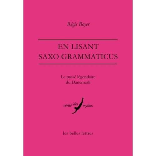 En Lisant Saxo Grammaticus - Le Passé Légendaire Du Danemark