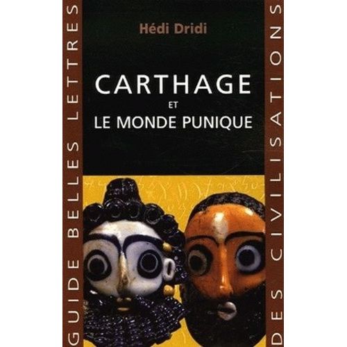 Carthage Et Le Monde Punique