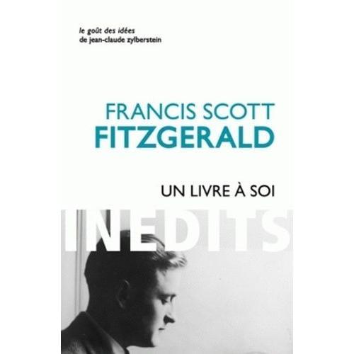 Un Livre À Soi - Et Autres Écrits Personnels