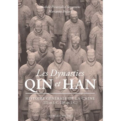 Les Dynasties Qin Et Han - Histoire Générale De La Chine (221 Av - J.-C.-220 Apr - J.-C.)