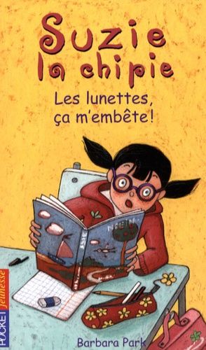 Suzie La Chipie Tome 18 - Les Lunettes, Ça M'embête !