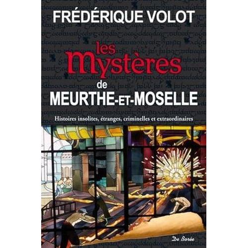 Les Mystères De Meurthe-Et-Moselle