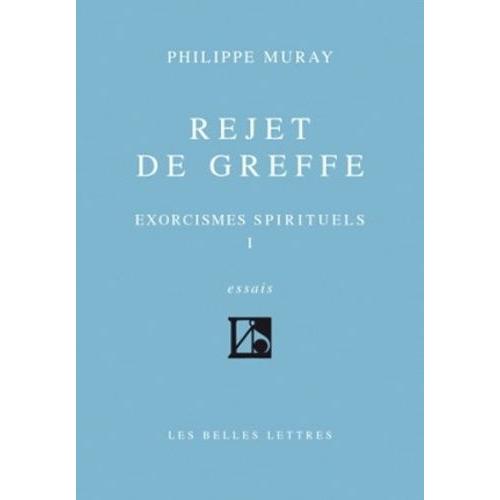 Exorcismes Spirituels - Tome 1, Rejet De Greffe