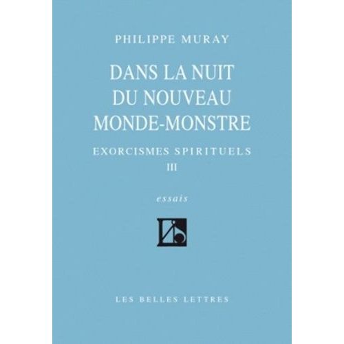 Exorcismes Spirituels - Tome 3, Dans La Nuit Du Nouveau Monde-Monstre