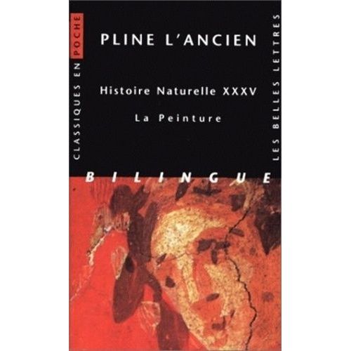 Histoire Naturelle Livre Xxxv, La Peinture - Edition Bilingue