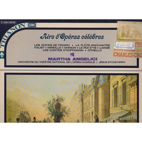 33 Rpm Martha Angelici - Orch Théâtre National De L'opéra Etcheverry Airs D'operas Célèbres - Figaro La Flûte Enchantée- Faust- Mireille - Manon - Le Roi D'ys - Lakmé Trianon 2c045-12548 - 1969