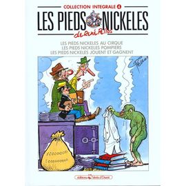 Les Pieds Nickelés Les Pieds Nickelés A - Les Pieds Nickelés. Les Pieds Nickelés Pompiers - Les Pieds Nickelés Jouent Et Gagnent - Collection Intégrale, Les Pieds Nickelés Au Cirque