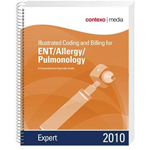 2010 Illustrated Coding And Billing Expert For Ent/Allergy/Pulmonology   de Contexo Media  Format Broch 