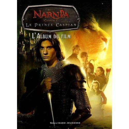 Le Monde De Narnia - Le Prince Caspian - L'album Du Film