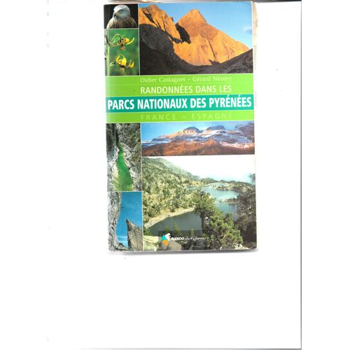 Randonnees Dans Les Parcs Nationaux Des Pyrennees France Espagne
