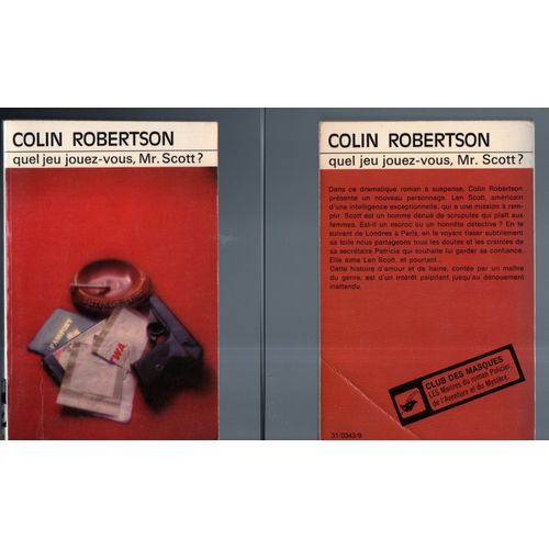 Colin Robertson : "Quel Jeu Jouez Vous, Mr Scott ?" ** Éditions Le Masque Et La Plume * 1976 * Poche * Littérature Anglaise * Roman Policier