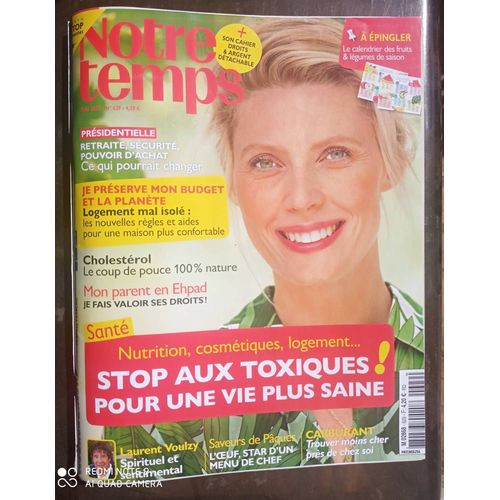 Notre Temps 629 Mai 2022 : Stop Aux Toxiques ! Pour Une Vie Plus Saine