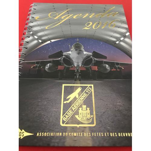 Agenda 2016 Base Aérienne 113 - Acfos - Avion Rafale - Aviation De L'armée Française