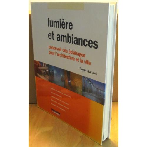 Lumière et ambiances, livre de Roger Narboni, Le Moniteur