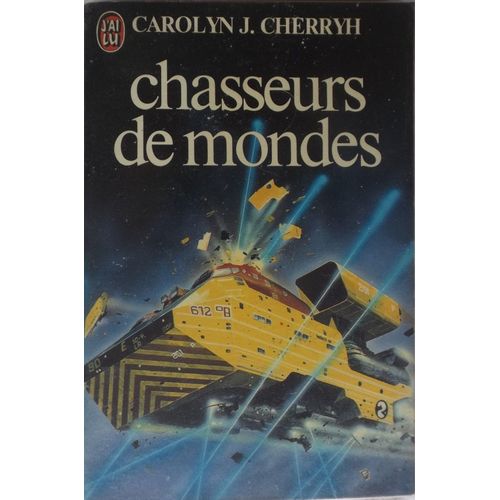 Chasseurs De Mondes - Carolyn J. Cherryh