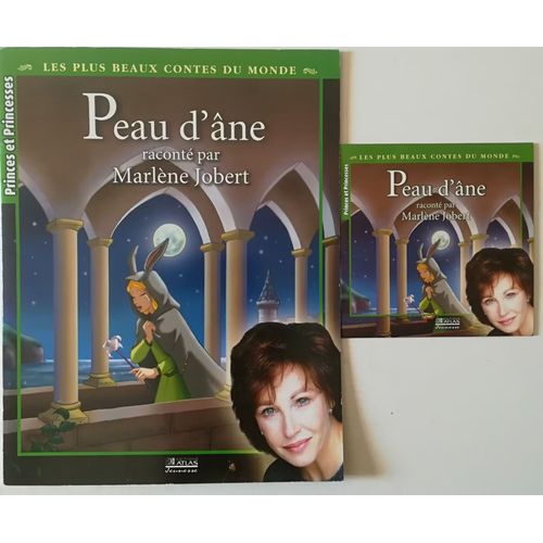 Peau D'âne Raconté Par Marlène Jobert - Avec Cd - Les Plus Beaux Contes Du Monde