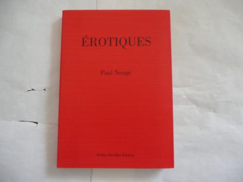 Paul Nougé - Érotiques - Éd Devillez - 1994