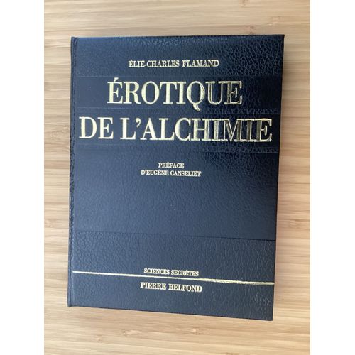 Erotique De L'Alchimie -Coll. "Sciences Secrètes