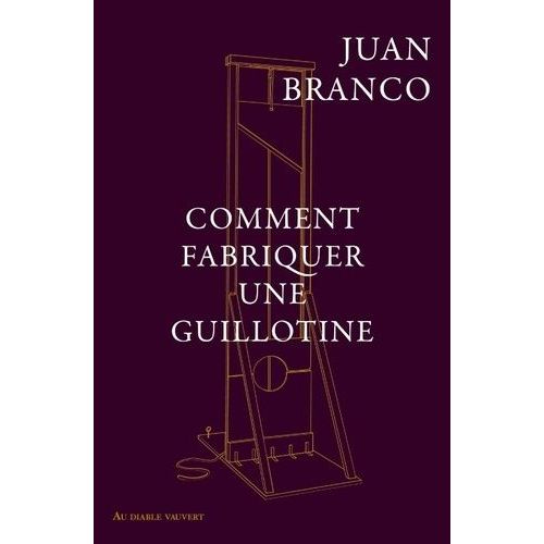 Comment Fabriquer Une Guillotine