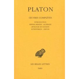 Oeuvres Complètes - Tome 1, Introduction, Hippias Mineur - Alcibiade - Apologie De Socrate - Euthyphron - Criton