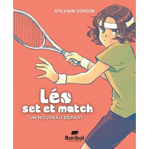 Léo, Set Et Match - Tome 1 - Un Nouveau Départ