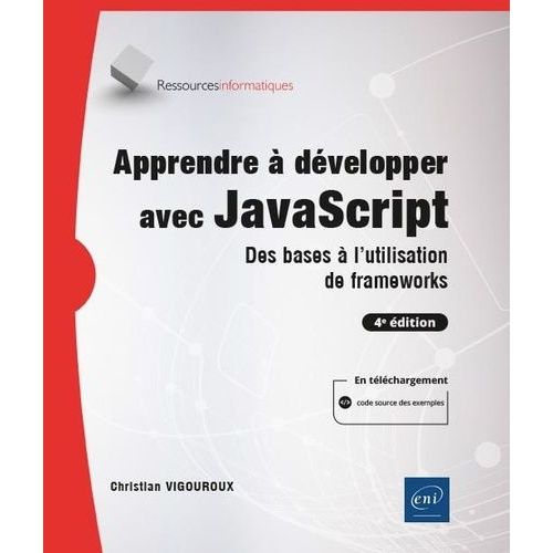 Apprendre À Développer Avec Javascript - Des Bases À L'utilisation De Frameworks