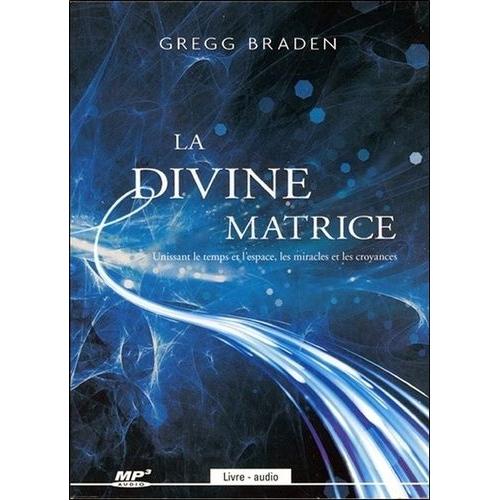 La Divine Matrice - Livre Audio Cd Mp3