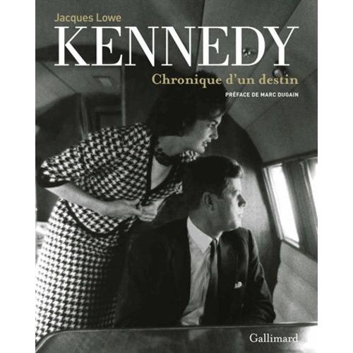 Kennedy - Chronique D'un Destin