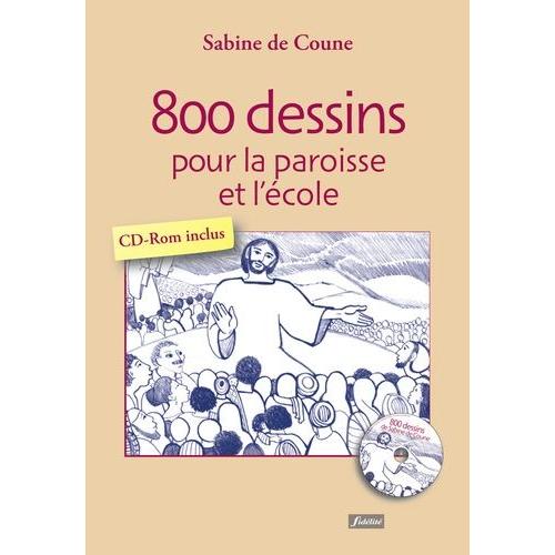 800 Dessins Pour La Paroisse Et L'école - (1 Cd-Rom)
